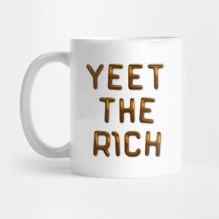 Yeet The Rich - Eat The Rich Mug
